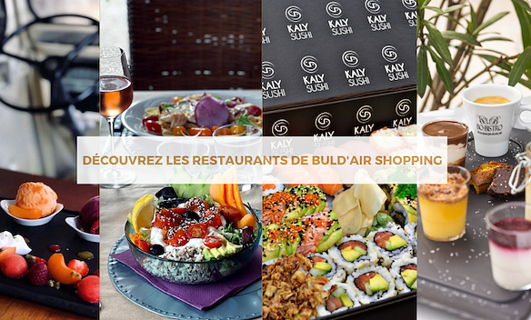 Buld'air shopping, restaurant, bo bistro, lily rosa, kaly sushi, le vieux marché